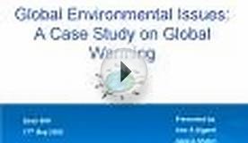 Global Environmental Issues: A Case Study on Global Warming