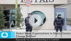 Global News Organizations to Share Climate Change Content