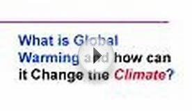 What is Global Warming and how can it Change the Climate?